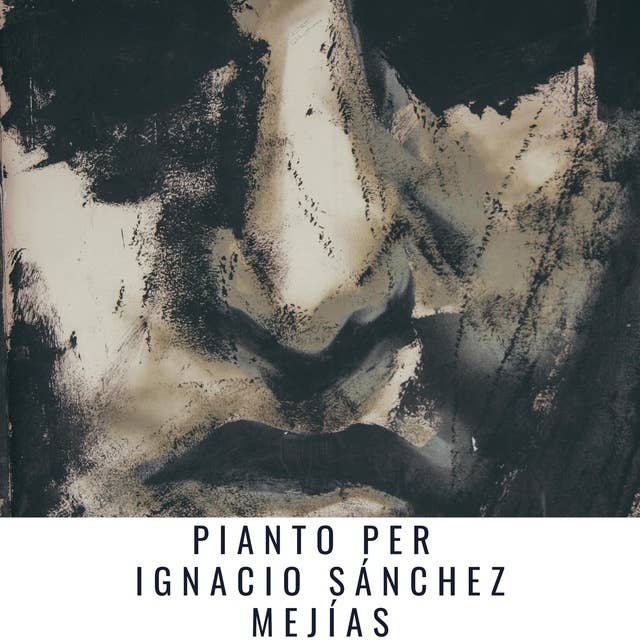 Pianto per Ignacio Sánchez Mejías: Traduzione di Valerio Di Stefano