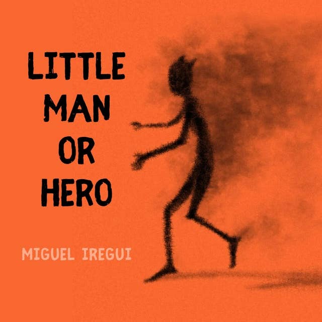 little man or hero