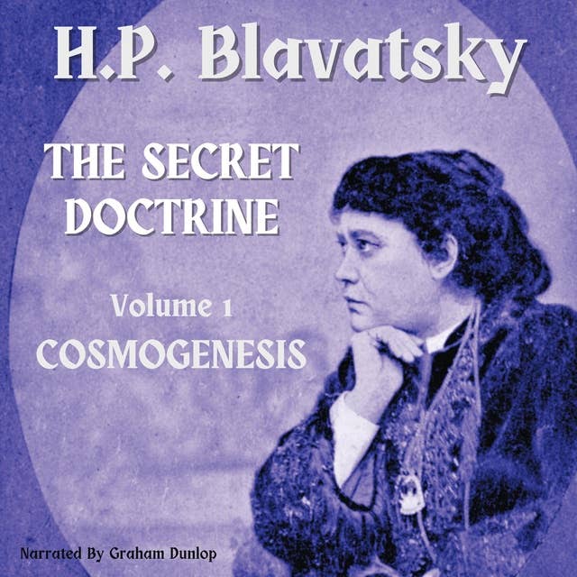 The Secret Doctrine Volume 1 - Cosmogenesis