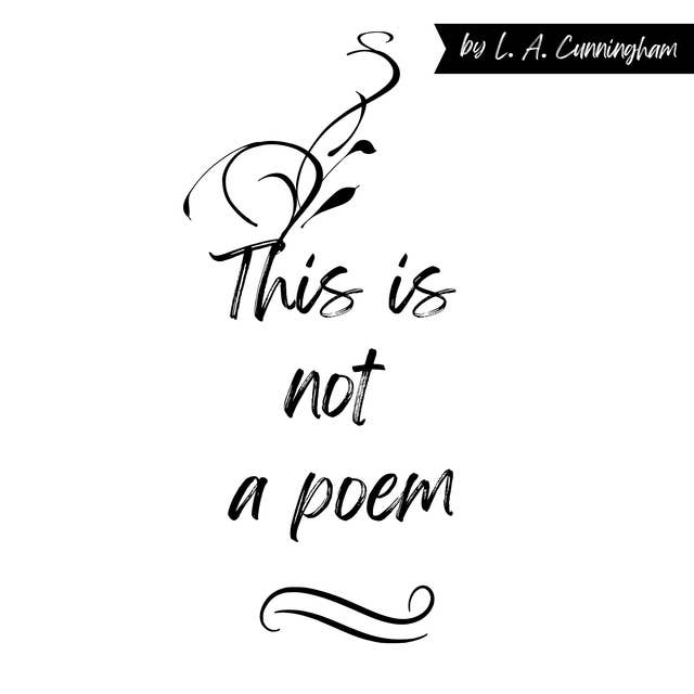 This is not a poem