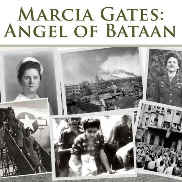 Marcia Gates: Angel of Bataan