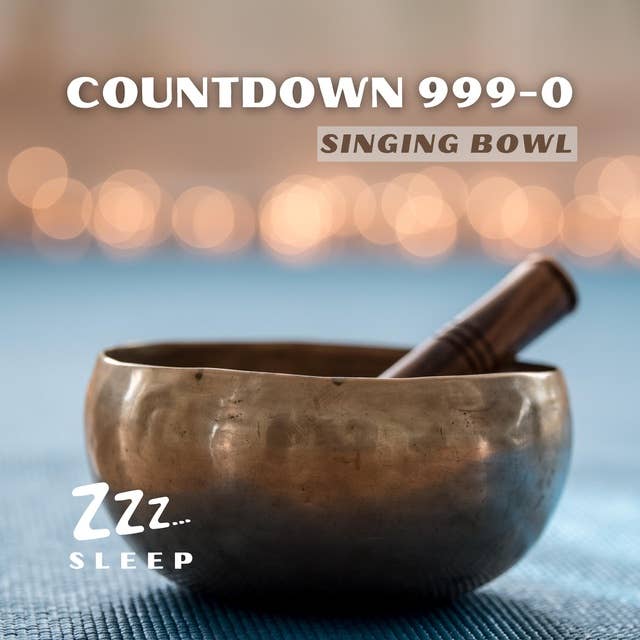 Countdown 999-0: Singing Bowl