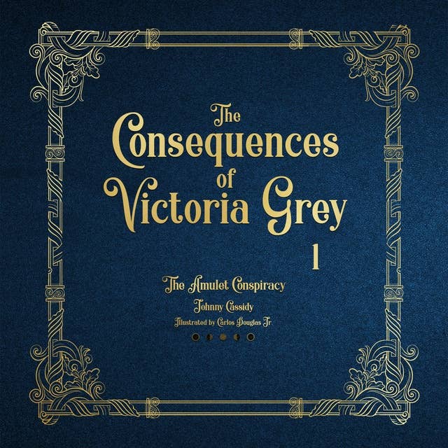 The Consequences of Victoria Grey: The Amulet Exposure