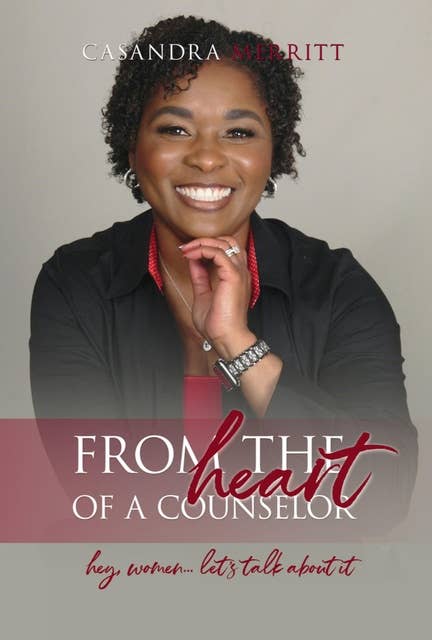 From the Heart of a Counselor