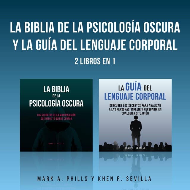 La Biblia De La Psicología Oscura y La Guía Del Lenguaje Corporal: 2 Libros en 1