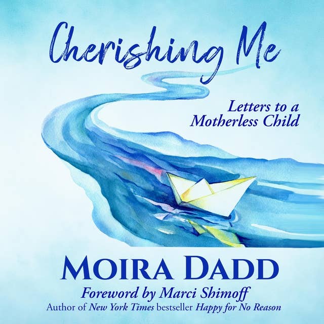 Cherishing Me: Letters to a Motherless Child