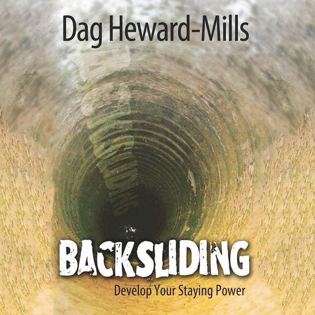 Backsliding: Develop Your Staying Power