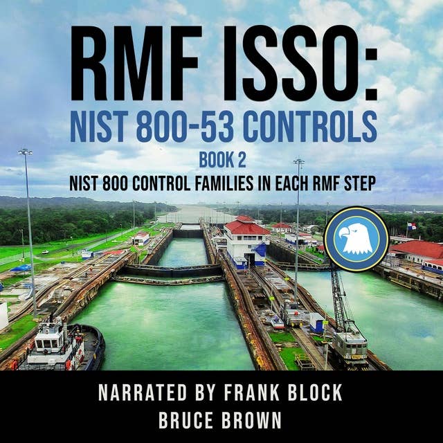 RMF ISSO: NIST 800-53 Controls: NIST 800 Control Families in Each RMF Step