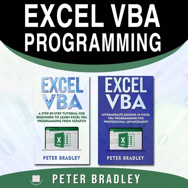 EXCEL VBA PROGRAMMING: A Step-By-Step Tutorial For Beginners To Learn Excel VBA  Programming From Scratch