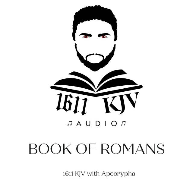 Book of Romans "Read by Yishmayah": 1611 KJV audio book read by real people from the four corner's of the earth. Allow the bible to be read to you anytime of the day with multiple voices to choose from.