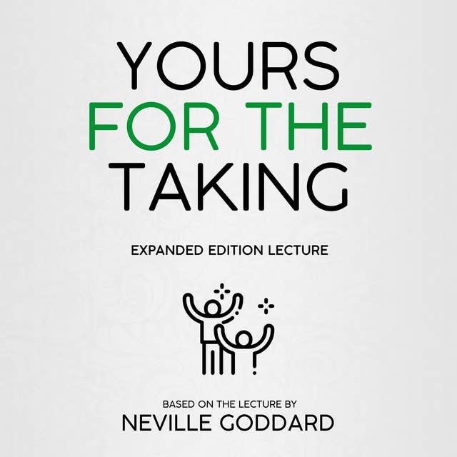 Yours For The Taking: Expanded Edition Lecture (Unabridged)