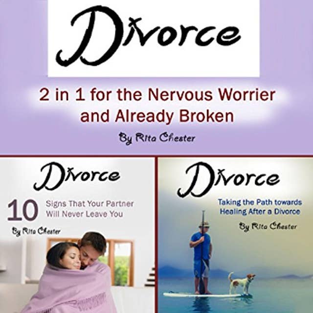 Divorce: 2 in 1 for the Nervous Worrier and the Already Broken