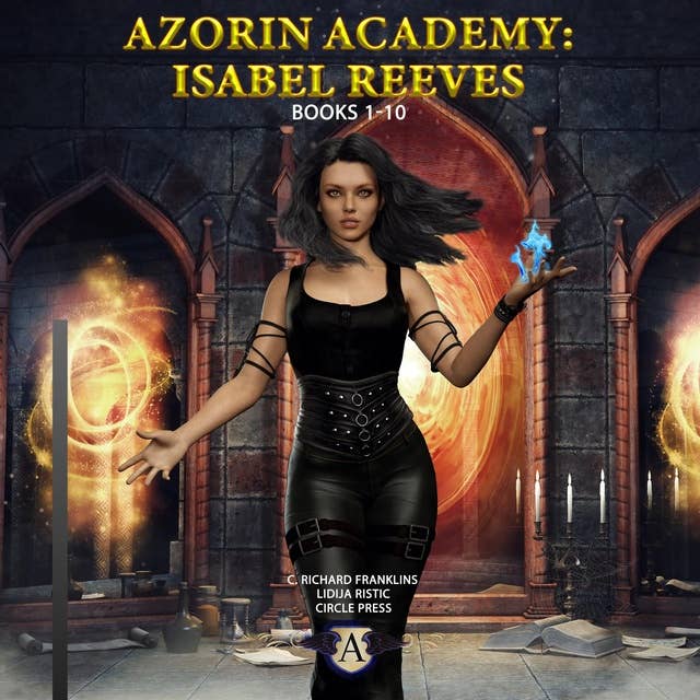 Azorin Academy: Isabel Reeves Books 1-10