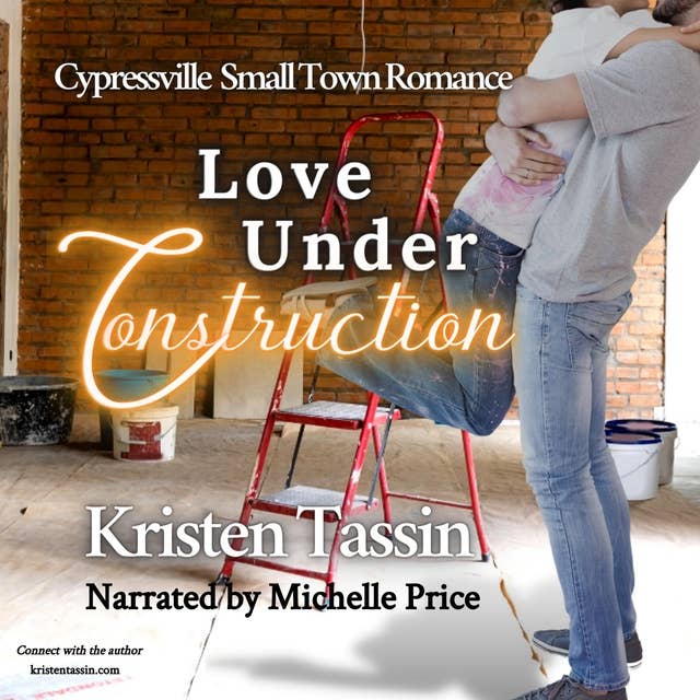 Love Under Construction: Sweet Small-Town Romance