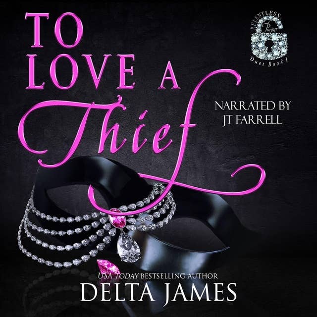 To Love A Thief: An Enemies to Lovers Romantic Suspense Duet