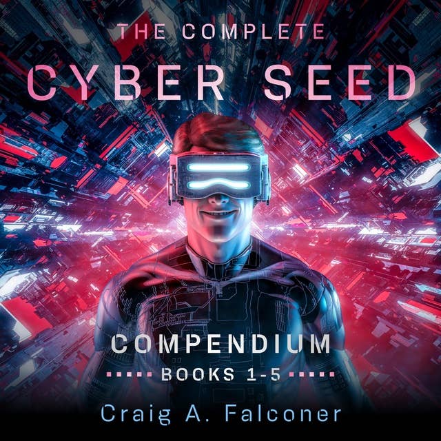 The Complete Cyber Seed Compendium: Books 1-5