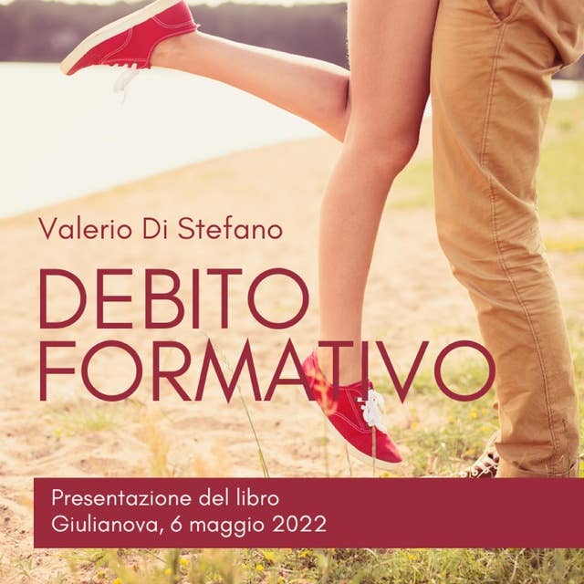 Valerio Di Stefano - Debito Formativo - Presentazione del libro - Giulianova, 6 maggio 2022: Evento pubblico