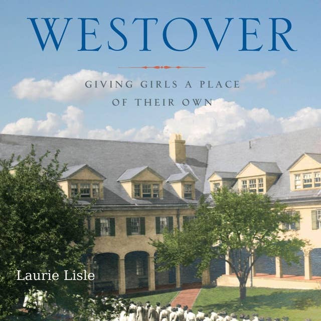 Westover: Giving Girls a Place of Their Own