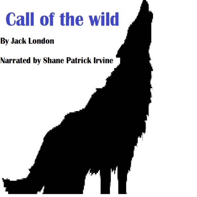 Call of the Wild: A Jack London Classic Novel