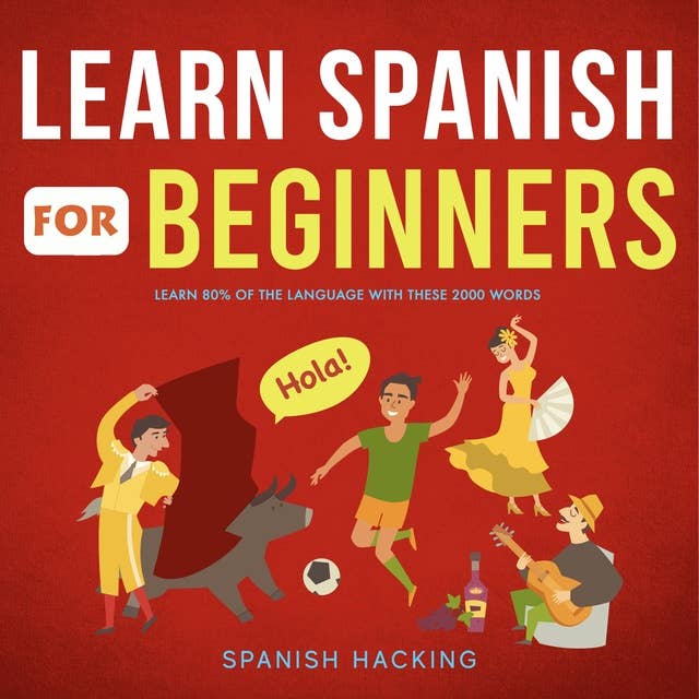Learn Spanish For Beginners - Learn 80% Of The Language With These 2000 Words