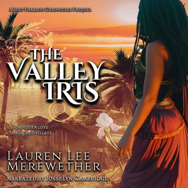 The Valley Iris: A Lost Pharaoh Chronicles Prequel
