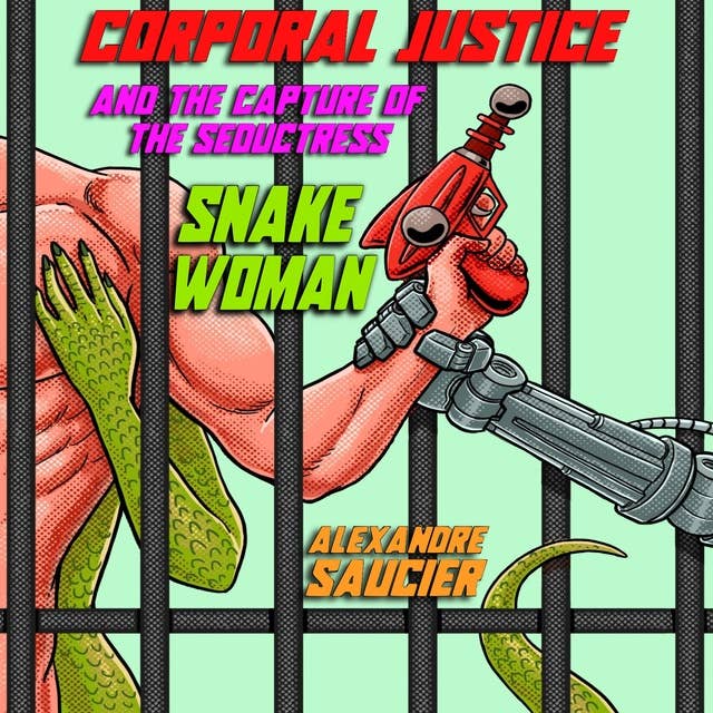Corporal Justice and the Capture of the Seductress Snake-Woman: An Erotic Space Adventure