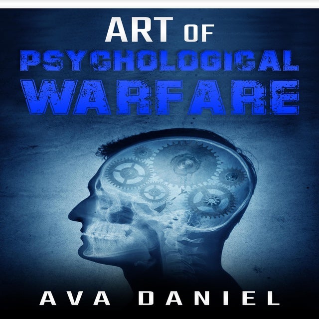 Art of Psychological Warfare: Learn Dark Techniques to Mislead ...