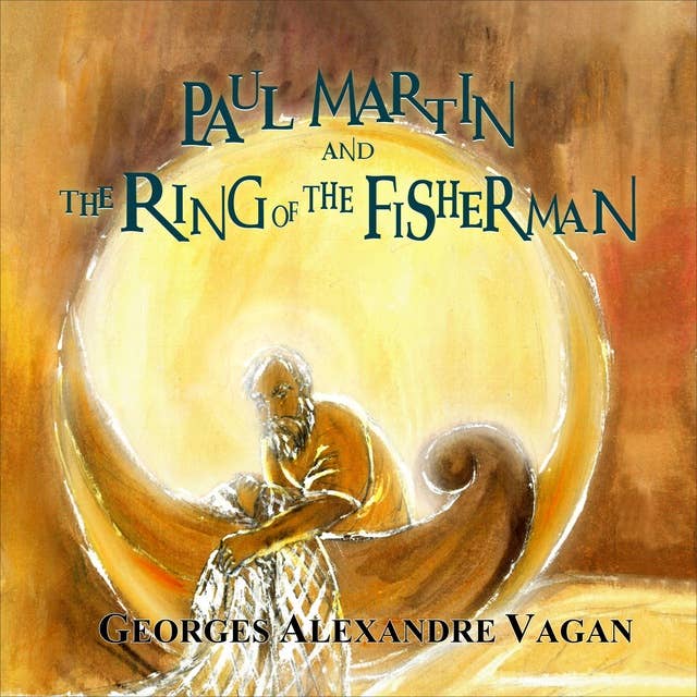 PAUL MARTIN And THE RING OF THE FISHERMAN: THE RING OF THE FISHERMAN