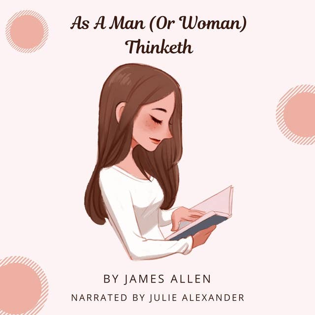 As A Man (Or Woman) Thinketh