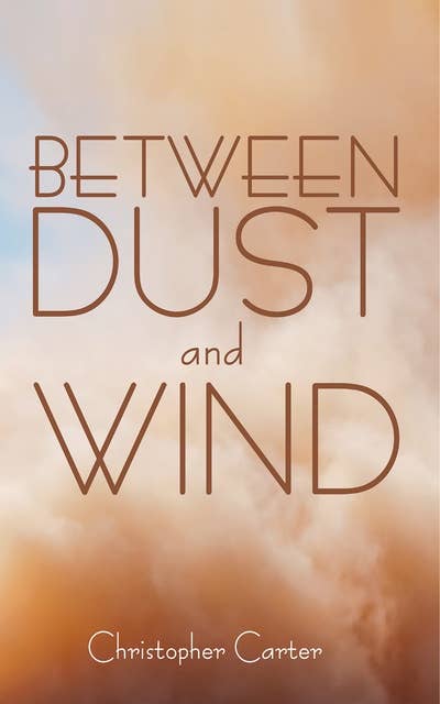 Between Dust and Wind