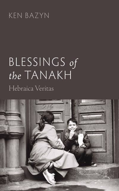 Blessings of the Tanakh: Hebraica Veritas