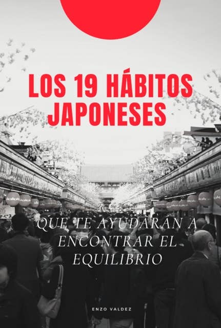 Los 19 Hábitos Japoneses Que Te Ayudarán A Encontrar El Equilibrio