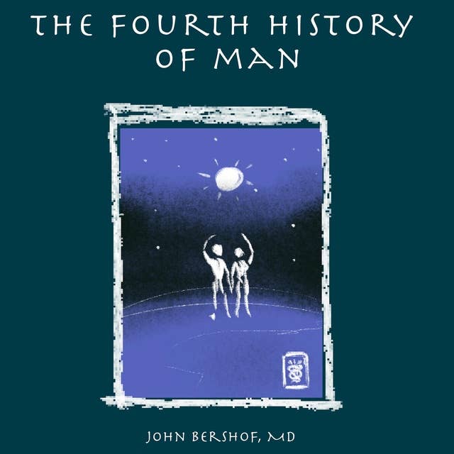 The Fourth History of Man
