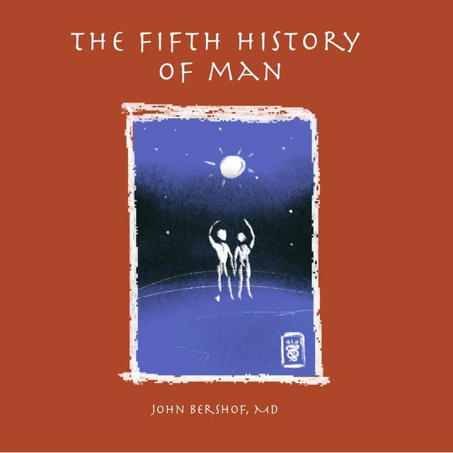 The Fifth History of Man