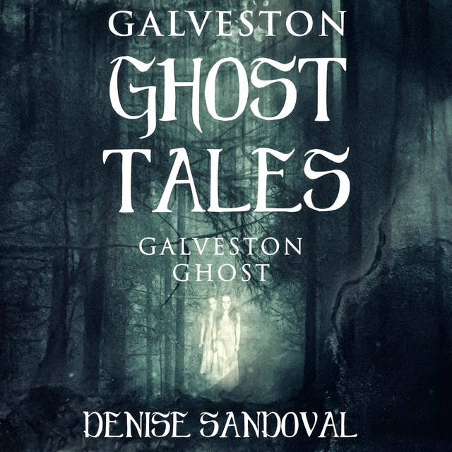 Galveston Ghost Tales