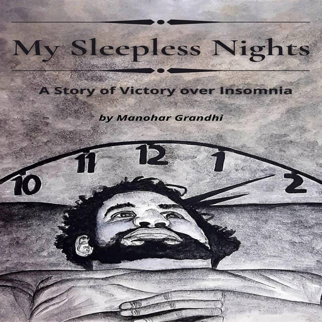 My Sleepless Nights: A Story of Victory over Insomnia