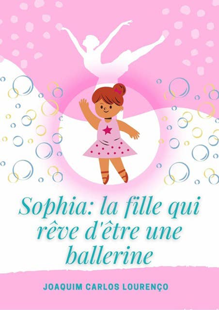 Sophia: La Fille Qui Rêve D'être Une Ballerine