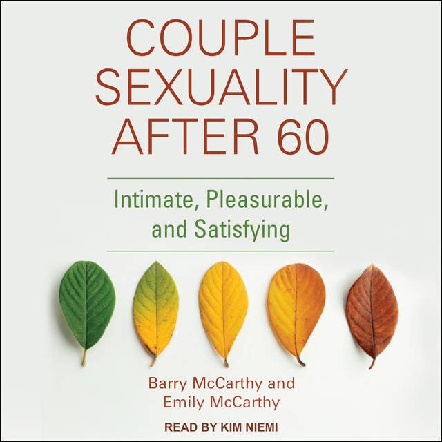Couple Sexuality After 60: Intimate, Pleasurable, and Satisfying