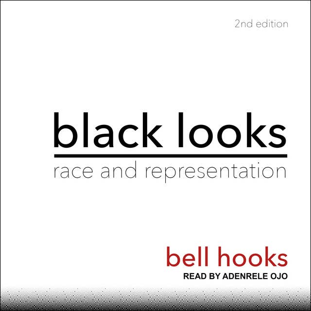 Black Looks: Race and Representation 2nd Edition