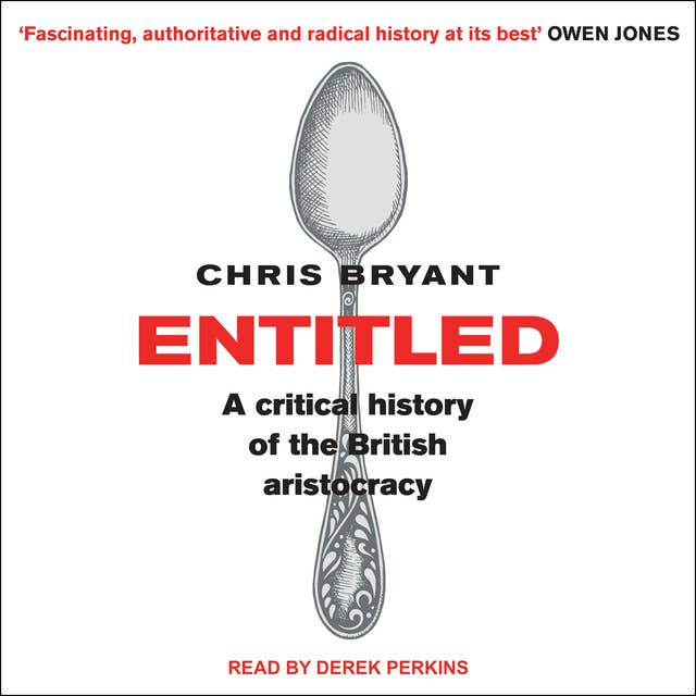 Entitled: A Critical History of the British Aristocracy