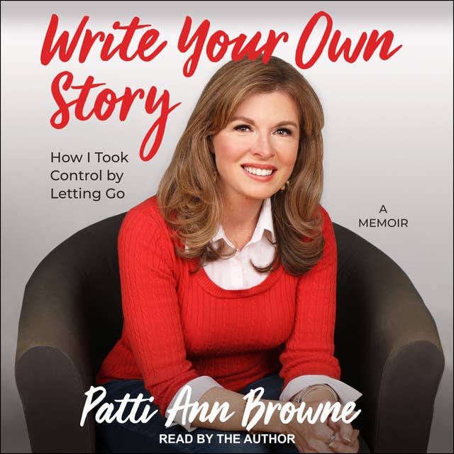 Write Your Own Story: How I Took Control by Letting Go