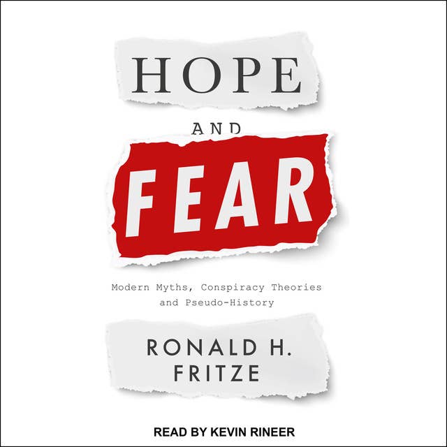 Hope and Fear: Modern Myths, Conspiracy Theories and Pseudo History