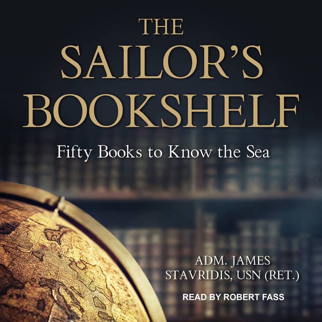 The Sailor’s Bookshelf: Fifty Books to Know the Sea