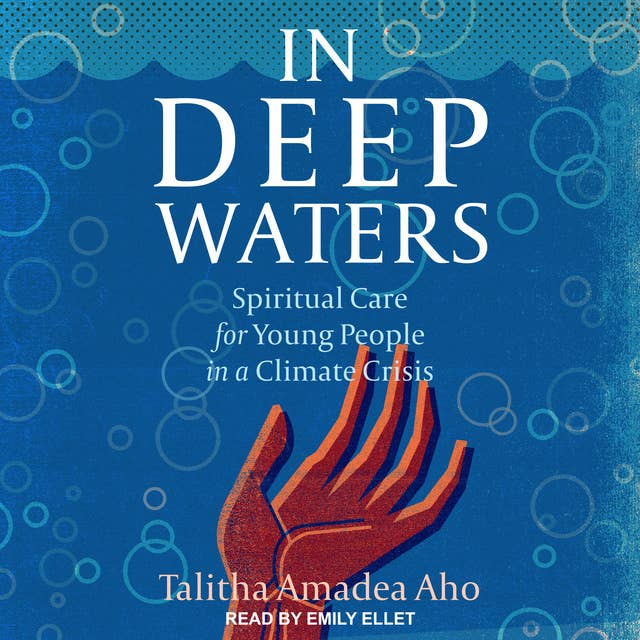 In Deep Waters: Spiritual Care for Young People in a Climate Crisis