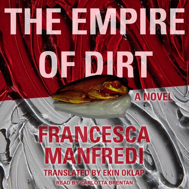The Empire of Dirt: A Novel