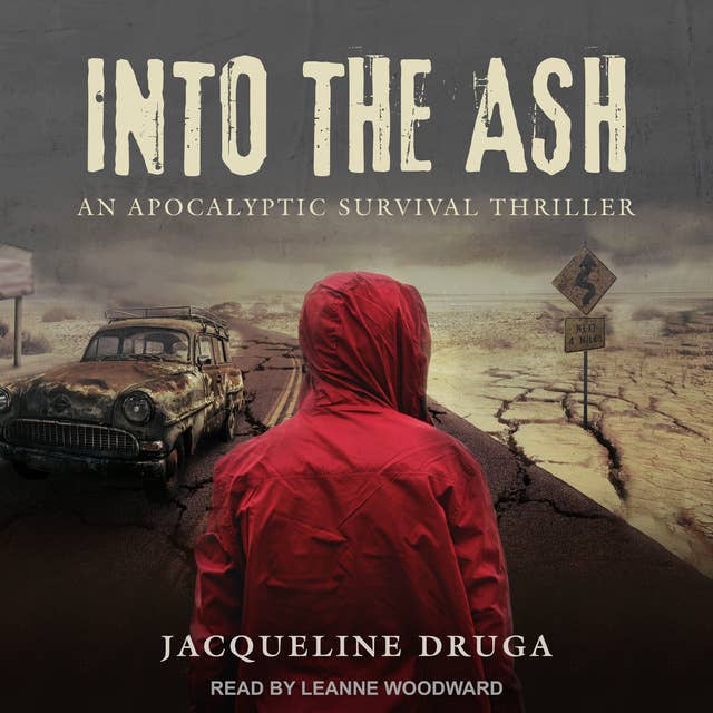 Into the Ash: An Apocalyptic Survival Thriller