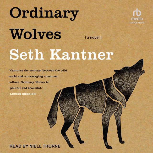 Ordinary Wolves: A Novel