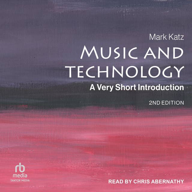 Music and Technology: A Very Short Introduction, 2nd Edition