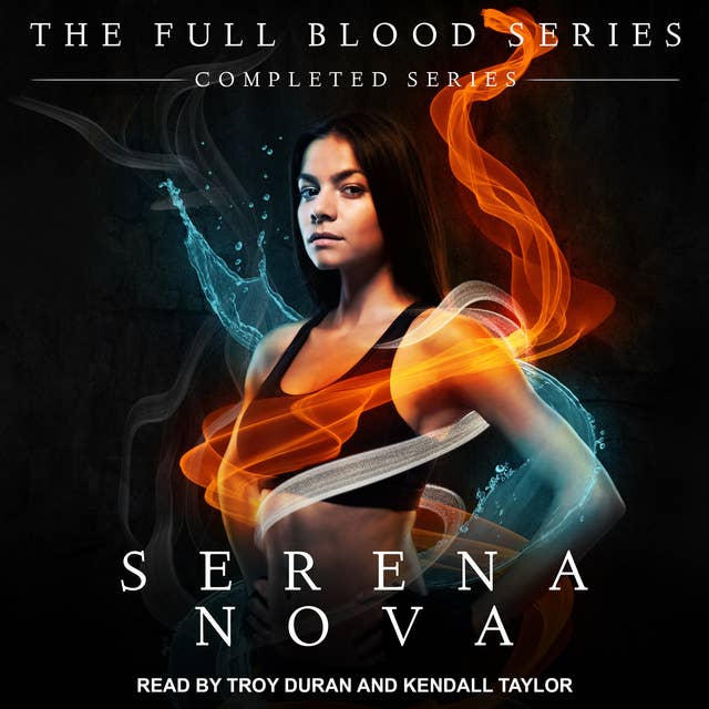 The Full-Blood series: Completed Series: Books 1-3