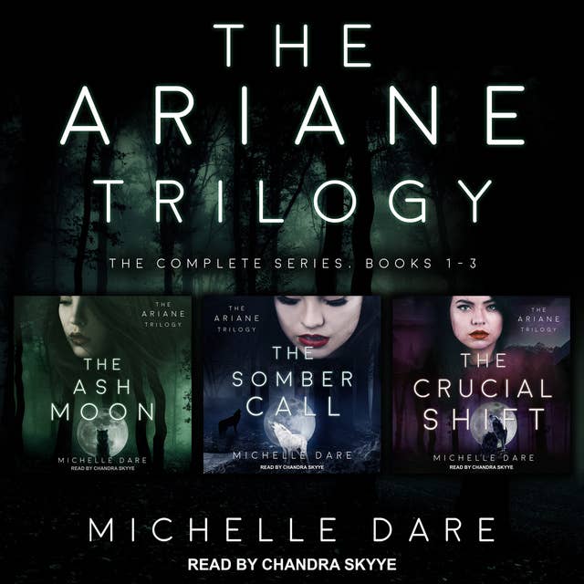 The Ariane Trilogy: The Complete Series, Books 1-3